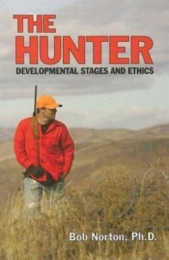 The Hunter: Developmental Stages and Ethics - Norton, Bob