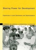 Sharing Power for Development: Experiences in Local Government and Decentralisation