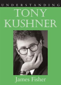 Understanding Tony Kushner - Fisher, James