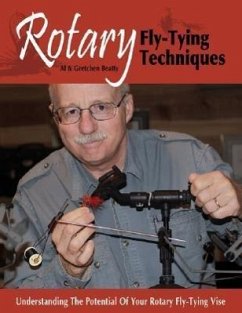 Rotary Fly-Tying Techniques: Understanding the Potential of Your Rotary Fly-Tying Vise - Beatty, Al Beatty, Gretchen