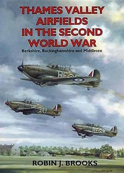 Thames Valley Airfields in the Second World War - Brooks, Robin