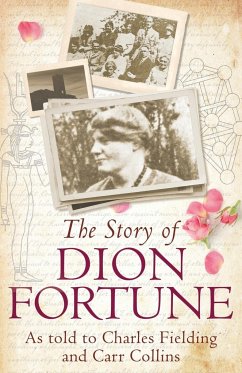 THE STORY OF DION FORTUNE - Fielding, Charles