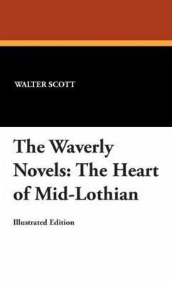The Waverly Novels: The Heart of Mid-Lothian - Scott, Walter