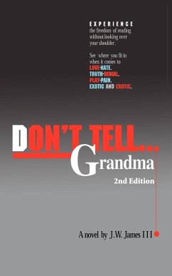 Don't Tell...Grandma - James, J. W. Iii