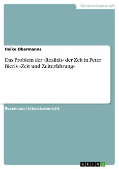 Das Problem der »Realität« der Zeit in Peter Bieris »Zeit und Zeiterfahrung« - Obermanns, Heike