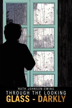 Through the Looking Glass - Darkly - Johnson-Ewing, Ruth