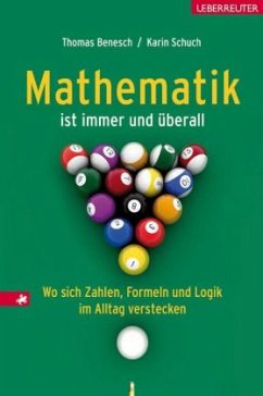 Mathematik ist immer und überall - Benesch, Thomas; Schuch, Karin