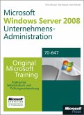 Windows Server 2008 Unternehmensadminstration - Original Microsoft Training für Examen 70-647 : Praktisches Selbststudium und Prüfungsvorbereitung Windows Server 2008 Unternehmensadminstration - Original Microsoft Training für Examen 70-647 : Praktisches Selbststudium und Prüfungsvorbereitung