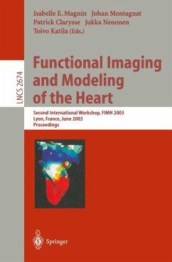 Functional Imaging and Modeling of the Heart - Magnin, Isabelle E. / Montagnat, Johan / Clarysse, Patrick / Nenonen, Jukka / Katila, Toivo (eds.)