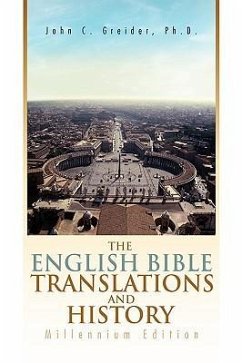 The English Bible Translations and History - Greider, John C.