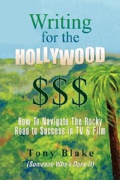 Writing for the Hollywood $$$ - Blake, Tony