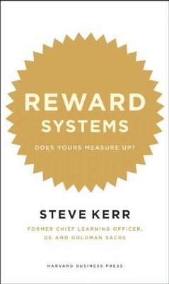 Reward Systems: Does Yours Measure Up? - Kerr, Steve