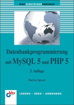 Datenbankprogrammierung mit MySQL 5 und PHP 5 - Spona, Helma