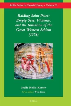 Raiding Saint Peter: Empty Sees, Violence, and the Initiation of the Great Western Schism (1378) - Rollo-Koster, Joelle
