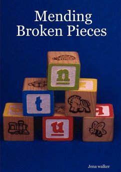 Mending Broken Pieces - Walker, Jena
