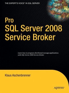 Pro SQL Server 2008 Service Broker - Aschenbrenner, Klaus