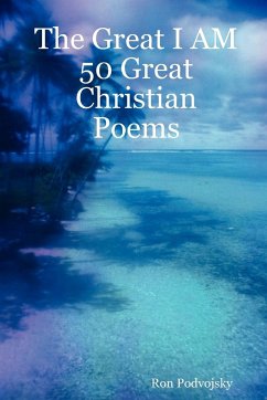 The Great I Am 50 Great Christian Poems