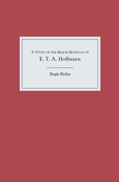 A Study of the Major Novellas of E.T.A. Hoffmann - Röder, Birgit