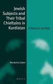 Jewish Subjects and Their Tribal Chieftains in Kurdistan: A Study in Survival