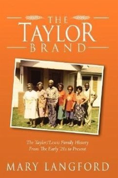 The Taylor Brand: The Taylor / Lewis Family History From The Early '20s to Present