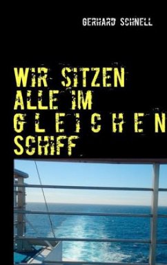 Wir sitzen alle im gleichen Schiff