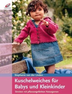 Kuschelweiches für Babys und Kleinkinder - Linden, Stephanie van der