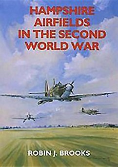 Hampshire Airfields in the Second World War - Brooks, Robin