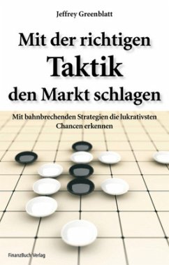 Mit der richtigen Tradingtaktik den Markt schlagen - Greenblatt, Jeffrey