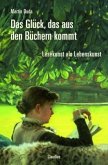 Das Glück, das aus den Büchern kommt