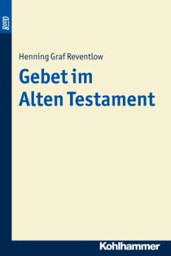 Gebet im Alten Testament - Reventlow, Henning Graf