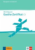 Mit Erfolg zum Goethe-Zertifikat C1. Übungsbuch