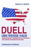 Duelle ums Weiße Haus