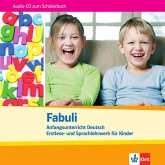 Audio-CD zum Schülerbuch / Fabuli, Anfangsunterricht Deutsch