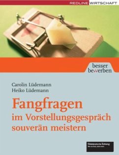 Fangfragen im Vorstellungsgespräch souverän meistern - Lüdemann, Carolin;Lüdemann, Heiko