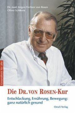 Die Dr. von Rosen-Kur - Rosen, Jürgen von;Schikora, Oliver