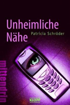 Unheimliche Nähe - Schröder, Patricia