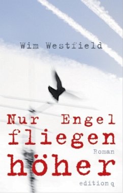 Nur Engel fliegen höher - Westfield, Wim