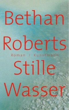 Stille Wasser - Roberts, Bethan