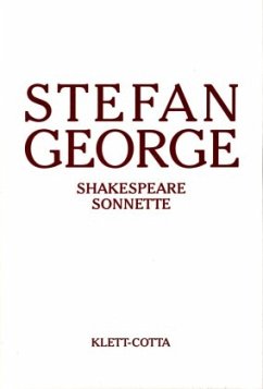 Sämtliche Werke in 18 Bänden, Band 12. Shakespeare Sonnette. Umdichtung (Sämtliche Werke in achtzehn Bänden, Bd. ?) - George, Stefan