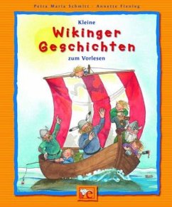Kleine Wikinger-Geschichten zum Vorlesen - Schmitt, Petra M.; Fienieg, Annette Kleine Wikinger-Geschichten zum Vorlesen - Schmitt, Petra M.; Fienieg, Annette