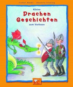 Kleine Drachen-Geschichten zum Vorlesen - Abedi, Isabel; Fienieg, Annette