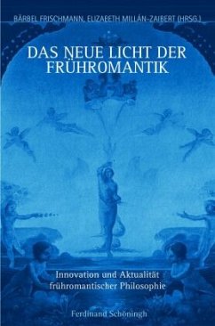 Das neue Licht der Frühromantik - Frischmann, Bärbel / Millán-Zaibert, Elizabeth (Hrsg.)