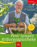 Peter Spiegels Kräuterapotheke: Gesundheit aus der Natur · 72 Heilpflanzen · Hilfe bei 150 Krankheiten und Beschwerden