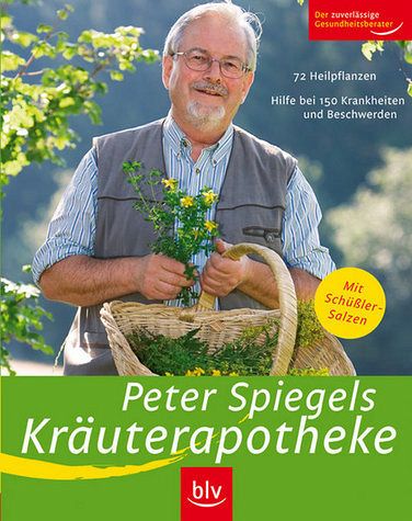 Peter Spiegels Kräuterapotheke