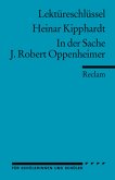 Lektüreschlüssel Heinar Kipphardt 'In der Sache J. Robert Oppenheimer'