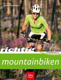 Richtig Mountainbiken - Gerig, Urs