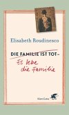 Die Familie ist tot - Es lebe die Familie