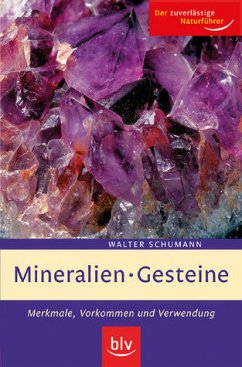 MINERALIEN, GESTEINE. Merkmale, Vorkommen und Verwendung - Schumann, Walter