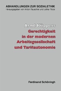 Gerechtigkeit in der modernen Arbeitswelt und Tarifautonomie - Katholische Sozialwissenschaftliche;Küppers, Arnd