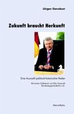 Zukunft braucht Herkunft Zukunft braucht Herkunft